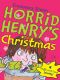 [Horrid Henry 01] • Horrid Henry's Christmas